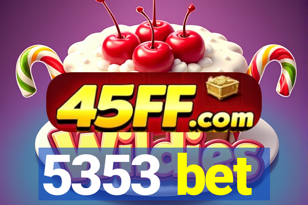 5353 bet